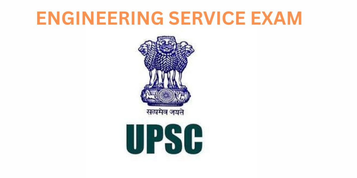 UPSC ENGINEERING SERVICE EXAM